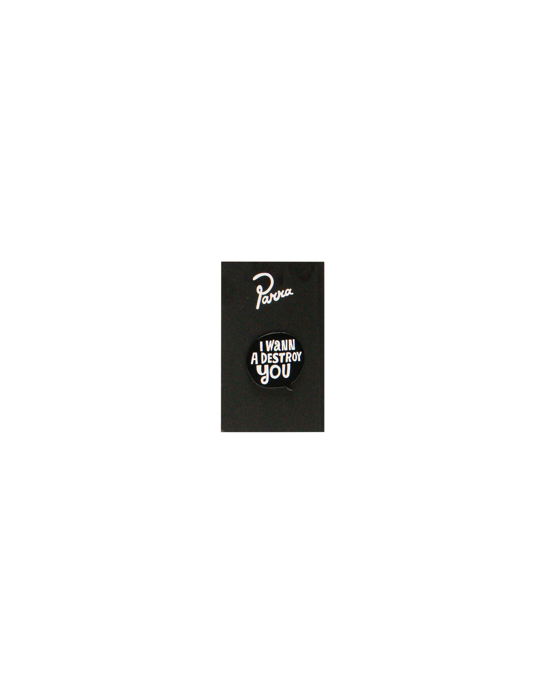 by Parra Destroy you enamel pin
